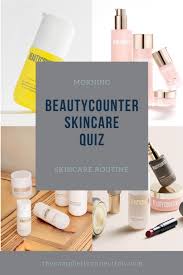 To revisit this article, visit my profile, then view saved stories. Beautycounter Skincare Quiz The Campbell Connection