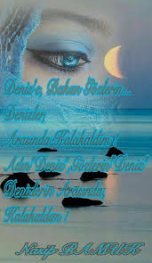 Denize Bakan Gozlerin Denizler Arasinda Kalakaldim Adin Deniz Gozlerin Deniz Denizlerin Arasinda Kalakaldim Gozler Adlar