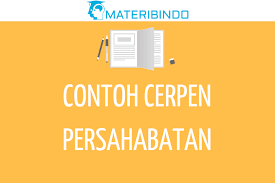 Contoh Cerpen Persahabatan Sd Smp Sma Sedih Dan Menarik