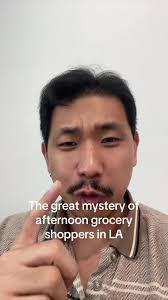 The Mystery of Afternoon Grocery Shopping in LA