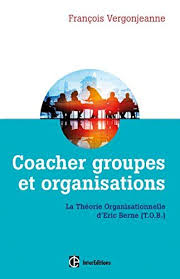 Telecharger Coacher Groupes Et Organisations 2e Ed La Theorie Organisationnelle D Eric Berne T O B Livre Pdf Gratuit Telechargement Pdf Gratuit Gratuit