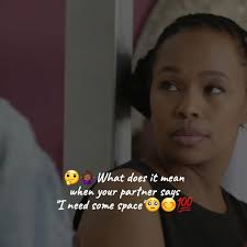 Please what does it mean if your partner tells you they need space and  privacy?🤔