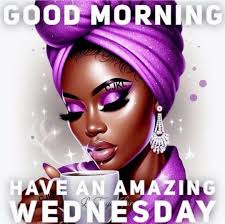 GM everyone! Happy Wednesday 🙌🏽. Have a positive, prosperous and  productive day! Time to get it! Let's geaux!
