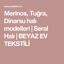 Merinos Tugra Dinarsu Hali Modelleri Seral Hali Beyaz Ev Tekstili Halilar Evler Model