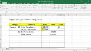Tutorial Membuat Laporan Keuangan Sederhana Dengan Excel Youtube