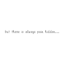 Check spelling or type a new query. Hidden Pain Quotes Quotesgram