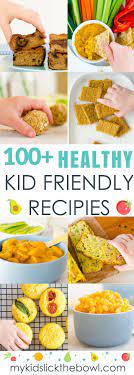 100 Kid Friendly Recipes Kid Friendly Meals Easy Meals For Kids Healthy Meals For Kids