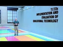 Implementation And Evaluation Of Educational Technology Mitx On Edx Course About Video Teacher Education Program Educational Technology Teacher Education