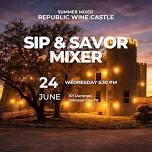 Summer Sip & Savor Mixer at Republic Wine Castle