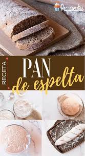 Pan De Espelta Una Receta De Pan Casero Que Te Sorprendera Pequerecetas Pan De Espelta Recetas De Pan Pan Casero