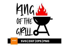 Download and upload svg images with cc0 public domain license. King Of The Grill Father S Day Graphic By Maumo Designs Creative Fabrica