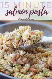 15 Minute Salmon Pasta I 2020