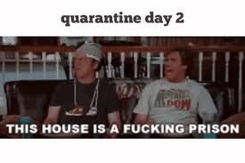 The average cost of incarceration in the united states is determined by different methods. Quarantine Day 2 This House Is A Fucking Prison