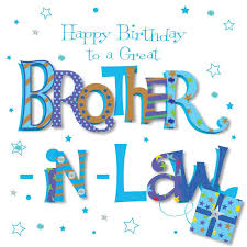Birthday wishes for cousin in law happy birthday wishes for cousin sister quotes and messages for sister your birthday marks the important day that you started being a great blessing to from i2.wp.com the best holiday of the year is a birthday! 3 79 Gbp Great Brother In Law Happy Birthday Greeting Card By Talking Pictures Car Birthday Cards For Brother Happy Birthday Brother Birthday Brother In Law