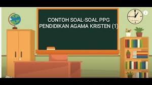 Check spelling or type a new query. Contoh Soal Soal Up Ppg Pendidikan Agama Kristen Iakn Ambon 2020 1 Youtube