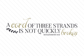 Check spelling or type a new query. A Cord Of Three Strands Is Not Quickly Broken Svg Cut File By Creative Fabrica Crafts Creative Fabrica