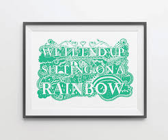 Againts all odds, honey we're the big door prize. We Ll End Up Sitting On A Rainbow On Behance
