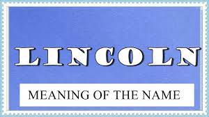 Meaning Of The Name Lincoln Fun Facts Horoscope Youtube