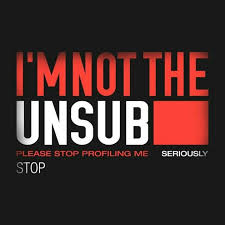 With joe mantegna, shemar moore, matthew gray gubler, a.j. I M Not The Unsub Criminal Minds Mindfulness Criminal