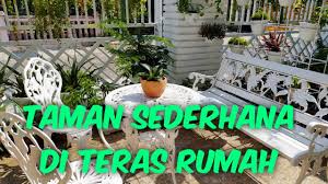 Berikut ini kami membagikan informasi yang mungkin berguna untuk anda dalam membuat rumah. Taman Sederhana Dan Cantik Di Teras Rumah Youtube