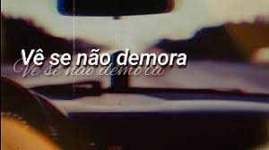 Dá tempo de ir e voltar antes de todo o mundo acordar. Ve Se Nao Demora Lucas Dcan Part Agnes Nunes Kiaz Nith Letra Youtube