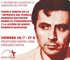 Con razón de un nuevo aniversario de la caída en combate de la dirección  del PRT-ERP, aquel 19 de julio de 1976, queremos hacer de esta efeméride un  motivo necesario de encuentro,