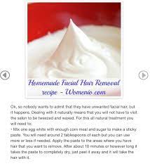 • apply this paste to your body part in opposite direction of hair growth. Homemade Facial Hair Removal Recipe Musely