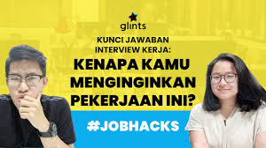Beberapa pertanyaan interview yang sering muncul dalam tes wawancara. Kunci Jawaban Pertanyaan Interview Kerja Kenapa Kamu Menginginkan Pekerjaan Ini Job Hacks 20 Youtube