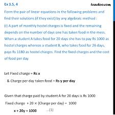 Practice it and score good marks. A Part Of Monthly Hostel Charges Is Fixed And The Rem Class 10 Maths