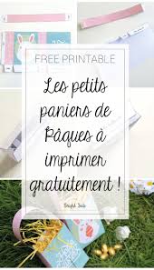 Des Petits Paniers A Imprimer Et Monter Gratuitement Pour Ramasser Les Oeufs En Chocolat Panier De Paques Oeufs De Paques Maternelle Oeufs De Paques A Imprimer