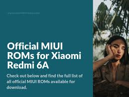 Download Official Miui Roms For Xiaomi Redmi 6a Xiaomi Firmware