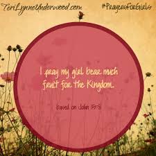 31 Verses to Pray for Your Girl} John 15:8