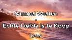 Samuel Welten - Echte Liefde Is te Koop (Lyrics) - YouTube