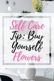 Buy yourself flowers in a relationship. 8 Buy Yourself Flowers Ideas Flowers Flower Quotes Positive Quotes About Self