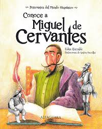 Conoce A Miguel De Cervantes Spanish Book Learning Spanish Spanish Books Teaching Spanish