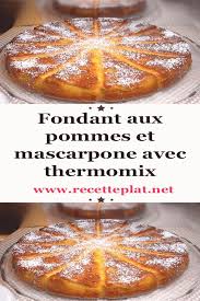 Fondant Au Mascarpone Aux Pommes Avec Thermomix Vkusnyashki Kulinariya Eda