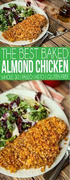 One Of The Best Paleo Almond Chicken Recipes Ever This Whole 30 Almond Chicken Is Easy To Make Bak Chicken Recipes Paleo Chicken Recipes Easy Chicken Recipes