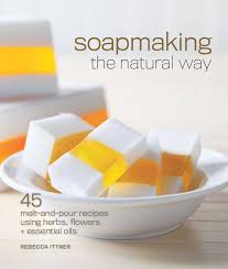 Handmade Homemade Soap Recipes The Art Of Natural Soap Making Healthy Home Mother Earth Living Homemade Soap Recipes Soap Recipes Home Made Soap