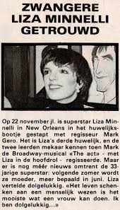 Liza minnelli was married four times in her life. Liza Minnelli In Het Huwelijksbootje Gestapt Met Regisseur Mark Gero Toen Gisteren Nog Vandaag Was