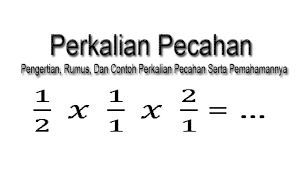 Maybe you would like to learn more about one of these? Pengertian Rumus Dan Contoh Perkalian Pecahan Serta Pemahamannya Terlengkap Pelajaran Sekolah Online