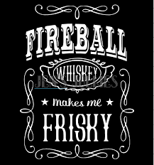 Fireball Whiskey Makes Me Frisky T Shirt Fireball Whiskey Sassy Shirts Silhouette Cameo Projects