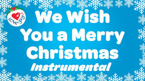We Wish You A Merry Christmas Instrumental Music With Lyrics Christmas Songs And Carol 2020 Youtube