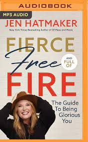 Your 100% guarantee is satisfactory. Fierce Free And Full Of Fire The Guide To Being Glorious You Hatmaker Jen Hatmaker Jen 9781799732075 Amazon Com Books