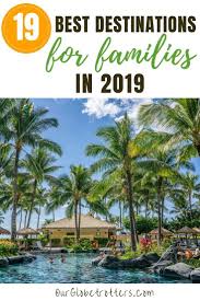 20 Best Family Vacation Destinations For 2020 Our Globetrotters Best Family Vacation Destinations Top Vacation Destinations Top Family Vacations