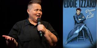 The petrol station skit from definite … How Eddie Izzard S Dress To Kill Gave Me Hope As A Gender Nonconforming Comic