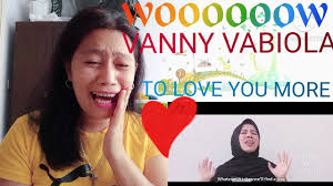Fast Download 06 23 Vanny Vabiola To Love You More Cover Filipinasingapore Reaction Mp3 Without Waiting