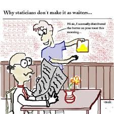 Statisticians In Real Life Thanks To Daniel Waisberg Via Google Statistics Humor Math Cartoons Fun Math