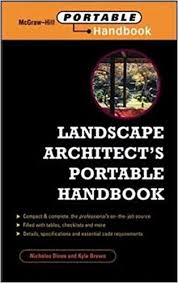 Be of good moral character; Landscape Architect S Portable Handbook Dines Nicholas Brown Kyle 9780071344227 Amazon Com Books