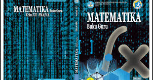Buku pegangan siswa matematika sma kelas 12 kurikulum 2013 kem. Buku Matematika Kelas 12 Kurikulum 2013 Revisi 2016 2017 Buku Kurikulum 2013 Sma Smk Ma Revisi 2017