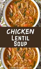 Chicken Lentil Soup In 2020 Chicken Lentil Soup Chicken Lentil Lentil Recipes Easy